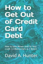How to Get Out of Credit Card Debt