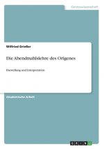 Die Abendmahlslehre des Origenes