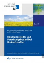 Handlungsfelder und Forschungsbedarf bei Biokraftstoffen (Band 27)