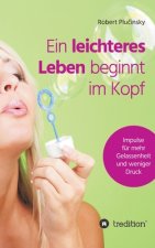 Ein leichteres Leben beginnt im Kopf