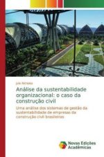 Análise da sustentabilidade organizacional: o caso da construç?o civil