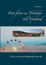 Fran foten av Tibidabo till Vysehrad