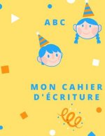 ABC mon cahier d'écriture