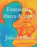 ?Fantasmas, fuera de aquí!