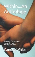Within...An Anthology: Poetry continues within...You