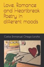 Love, Romance and Heartbreak Poetry in different moods