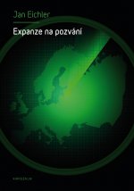 Expanze na pozvání - Rozšiřování NATO a jeho důsledky