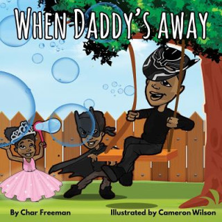When Daddy's Away