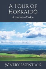 A Tour of Hokkaidō: A Journey of Wine