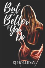 But It's Better If You Do