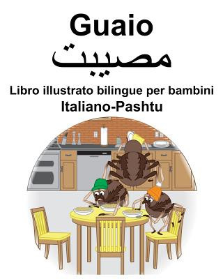 Italiano-Pashtu Guaio/مصیبت Libro illustrato bilingue per bambini