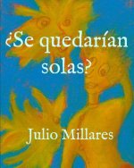?Se quedarían solas?