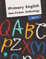 iPrimary English Anthology Year 5 Non-Fiction