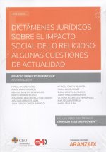 DICTÁMENES JURÍDICOS SOBRE EL IMPACTO SOCIAL DE LO RELIGIOSO: ALGUNAS CUESTIONES