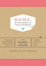 MAMA, M'EXPLIQUES LA TEVA HISTORIA?