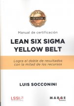 Lean Six Sigma Yellow Belt. Manual de certificacion