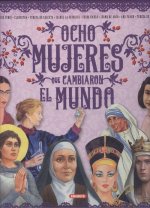 OCHO MUJERES QUE CAMBIARON EL MUNDO