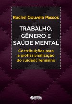 Trabalho, gênero e saúde mental: contribuições profissio