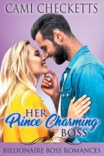 Her Prince Charming Boss: Billionaire Boss Romances