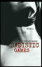 Sadistic Games: Book 5 & 6