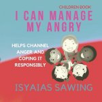 I Can Manage My Angry: Helps Channel Anger and Coping It Responsibly