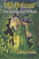 The Princess: The Archetype of Privilege