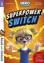 Read with Oxford: Stage 5: Hero Academy: Superpower Switch