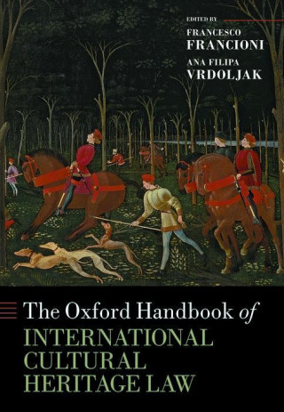 Oxford Handbook of International Cultural Heritage Law