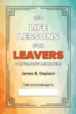 150 LIFE LESSONS FOR LEAVERS