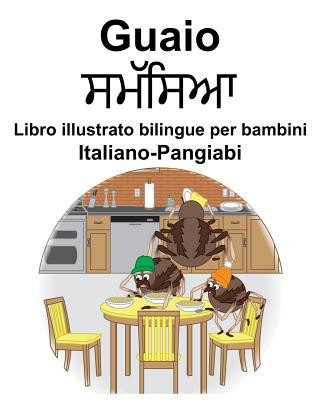 Italiano-Pangiabi Guaio Libro illustrato bilingue per bambini