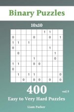 Binary Puzzles - 400 Easy to Very Hard Puzzles 10x10 vol.9