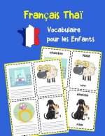 Français Tha? Vocabulaire pour les Enfants: Apprenez 200 premiers mots de base