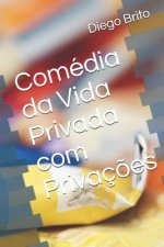 Comédia da Vida Privada com Privaç?es