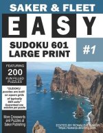 Easy Sudoku 601 Puzzles: Large Print - One of Ten Puzzle Books - Fun Filled To Pass The Time Away