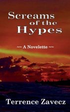 Screams of the Hypes: A Novelette