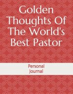 Golden Thoughts Of The World's Best Pastor