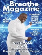 Breathe Magazine Issue 17: Gifts Make A Way
