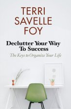 Declutter Your Way to Success