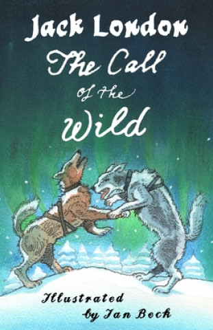 Call of the Wild and Other Stories