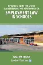 Practical Guide for School Business Leaders and Headteachers on Employment Law in Schools
