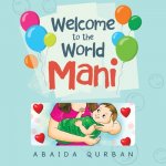 Welcome to the World Mani