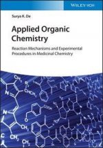 Applied Organic Chemistry Reaction Mechanisms and Experimental Procedures in Medicinal Chemistry