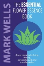 Essential Flower Essence Book