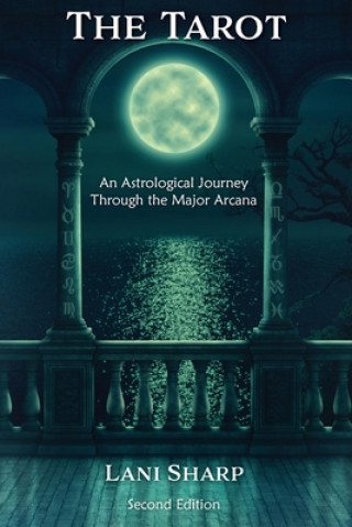 TAROT An Astrological Journey Through the Major Arcana