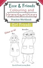 Esse & Friends Colouring and Handwriting Practice Workbook Girl Friends