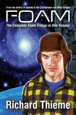 Foam: The Complete Foam Trilogy in One Volume