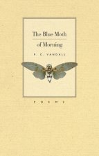 The Blue Moth of Morning
