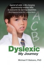 Dyslexic: My Journey