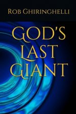 God's Last Giant