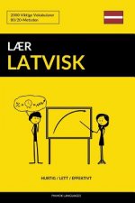 L?r Latvisk - Hurtig / Lett / Effektivt: 2000 Viktige Vokabularer